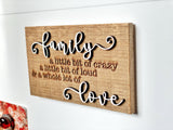 family - a little bit of crazy a little bit of loud & whole lot of love Mini Barnwood Magnet made with Authentic Barn Wood 3" x 5"