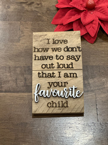 I love how we don’t have to say out loud that I’m your favourite Aunt Mini Barnwood Magnet made with Authentic Barn Wood 3" x 5"