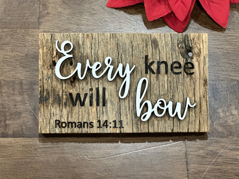 Every knee will bow Mini Barnwood Magnet made with Authentic Barn Wood 3" x 5"