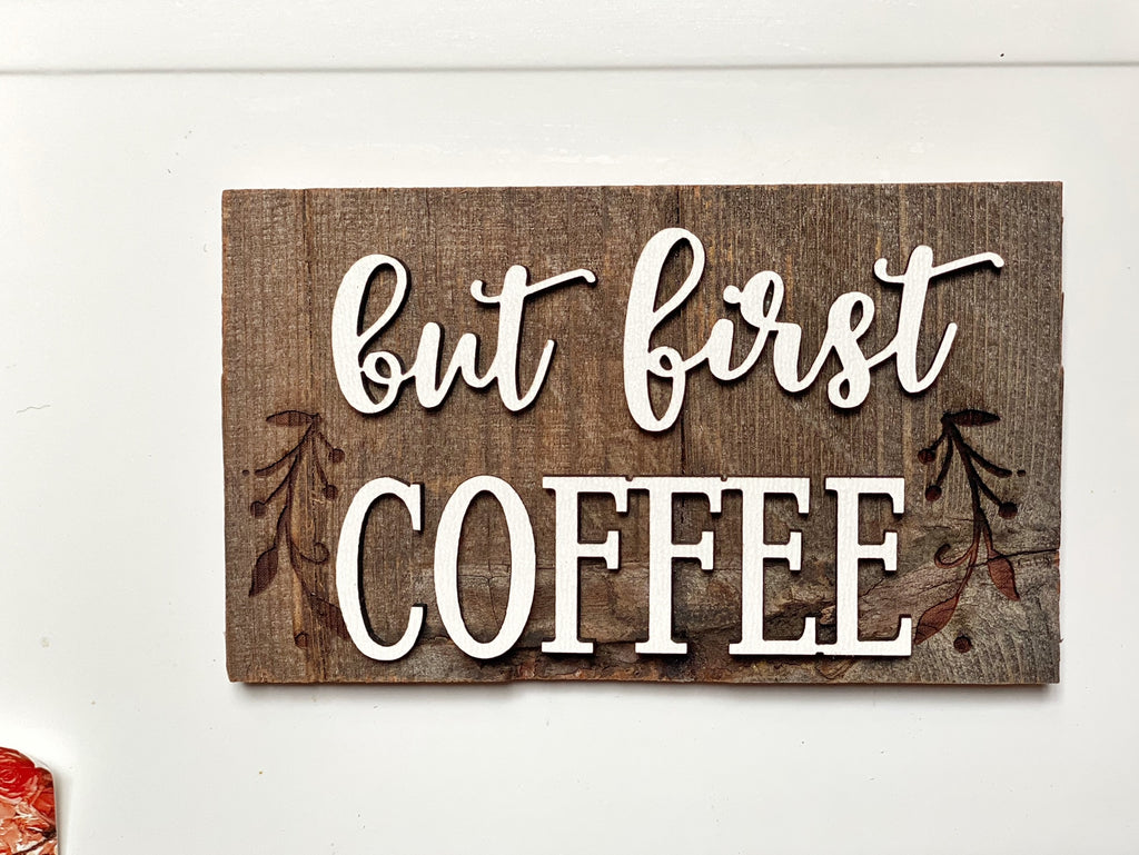 but first COFFEE Mini Barnwood Magnet made with Authentic Barn Wood 3" x 5"