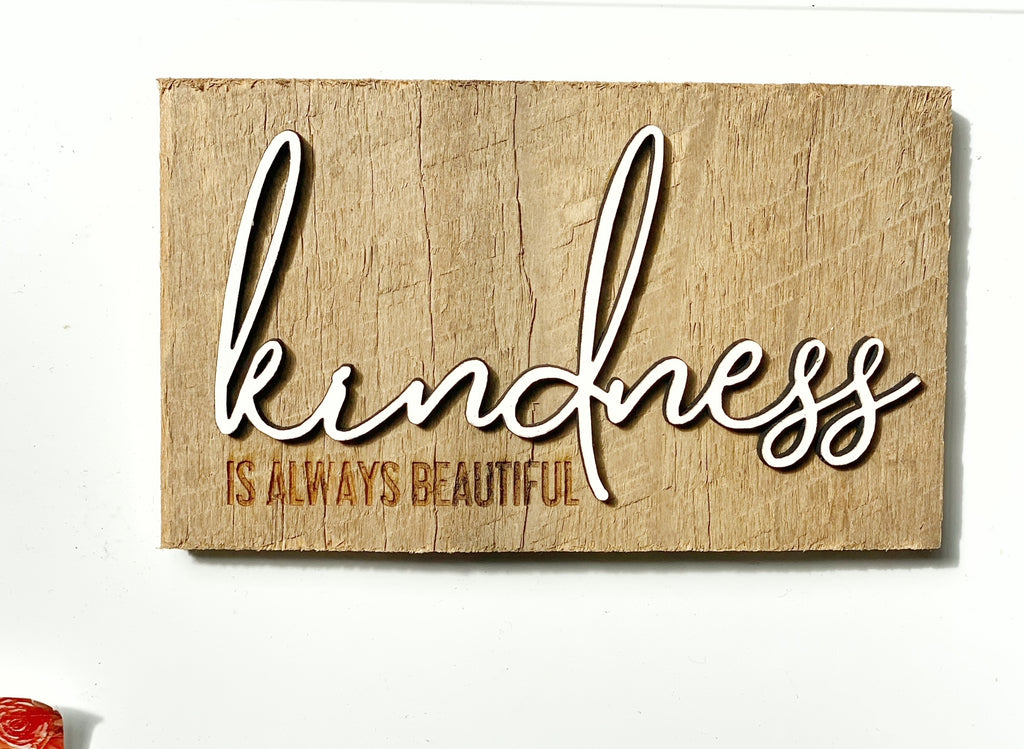 kindness is always beautiful Mini Barnwood Magnet made with Authentic Barn Wood 3" x 5"