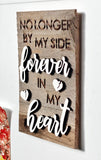 no longer by my side Forever in my heart - broken hearts Mini Barnwood Magnet made with Authentic Barn Wood 3" x 5"