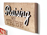 Raising my tribe Mini Barnwood Magnet made with Authentic Barn Wood 3" x 5"
