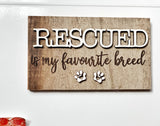 RESCUED is my favourite breed Mini Barnwood Magnet made with Authentic Barn Wood 3" x 5"