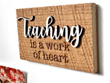 Teaching is a work of Heart Mini Barnwood Magnet made with Authentic Barn Wood 3" x 5"