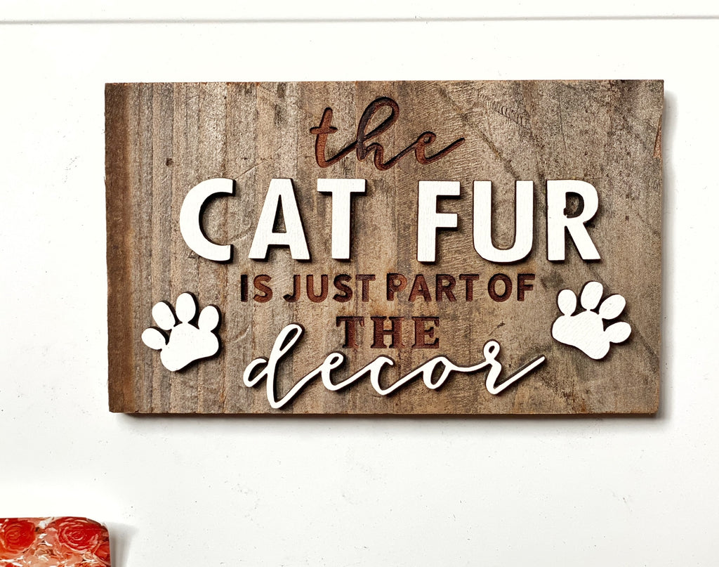 The CAT FUR is just part of the decor Mini Barnwood Magnet made with Authentic Barn Wood 3" x 5"