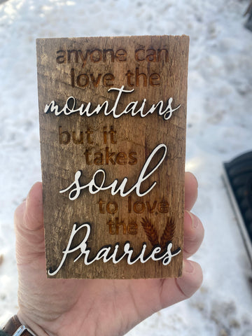 it takes soul to love the Prairies Mini Barnwood Magnet made with Authentic Barn Wood 3" x 5"