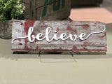 Believe Authentic Barn Wood Sign 5-6" x 15" with 3D cut letters