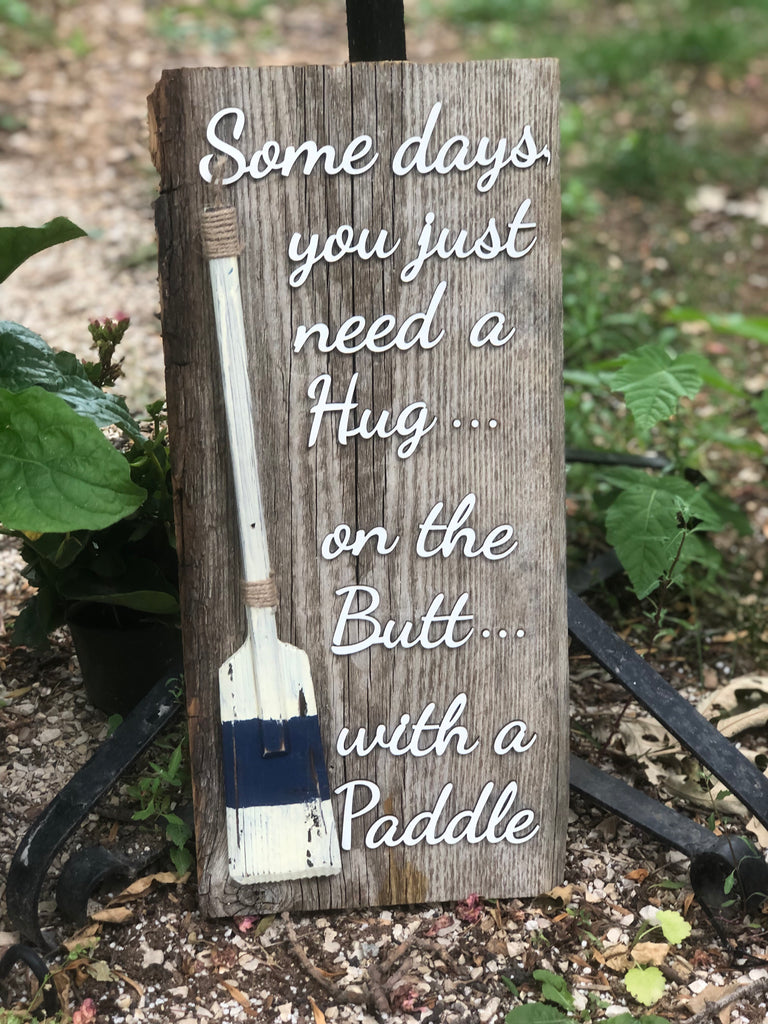 Some days you need a hug ... Authentic Barn Wood Sign 9” x 15” with 3D cut letters