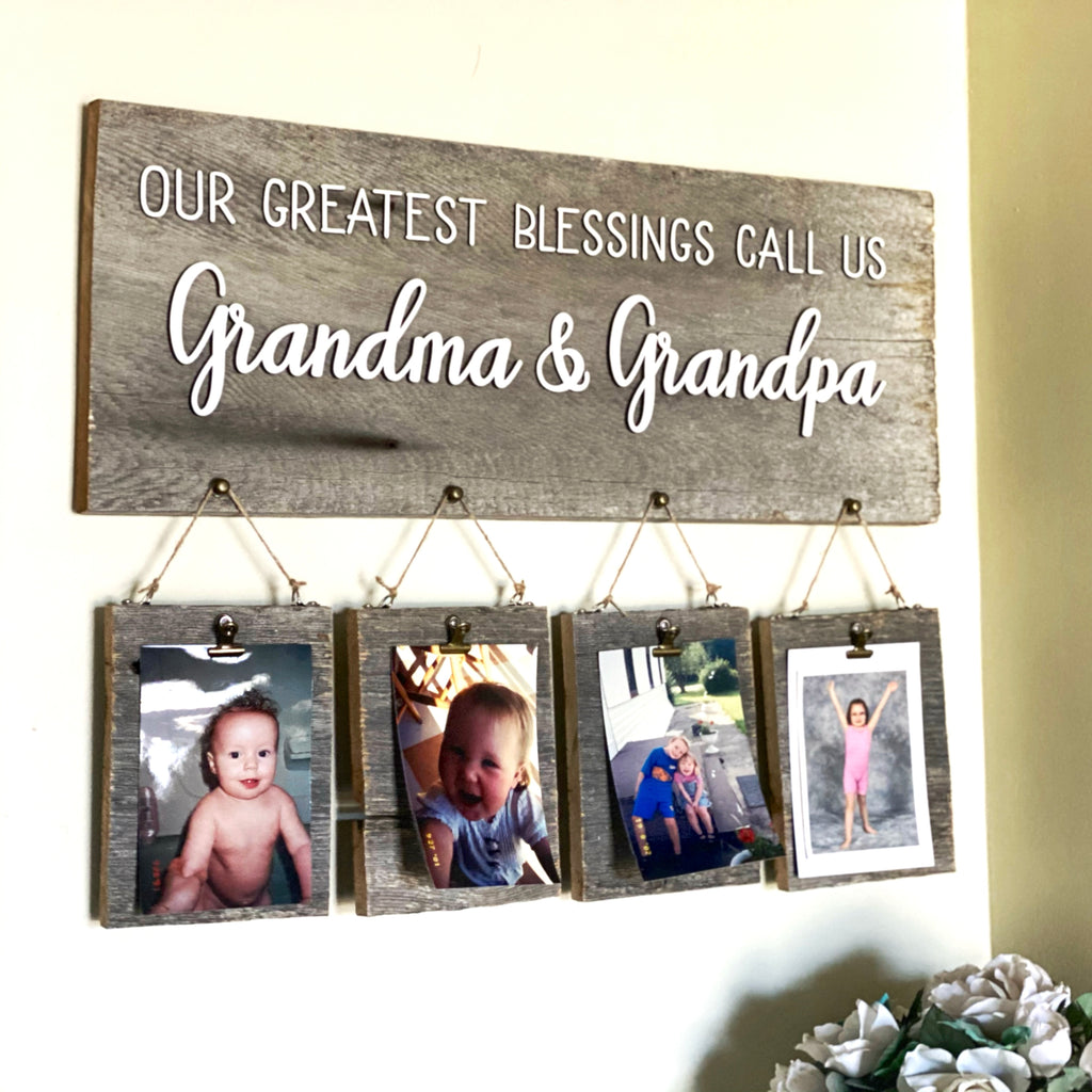Our Greatest Blessings Call Us Grandma & Grandpa with up to 4 frames  Authentic Barn Wood Sign 9”x 24” with 3D cut letters