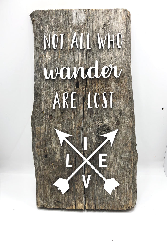 Not all who wander are Lost Authentic Barn Wood Sign 8-9" x 12” with 3D cut letters