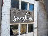 You are my Sunshine Authentic Barn Wood Sign 9-10” x 16” with 3D cut letters