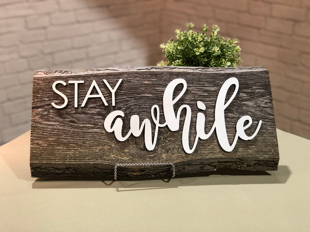 Stay awhile Authentic Barn Wood Sign 3D Cut Out Letters