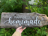 Happiness is Homemade Authentic Barn Wood sign 5”x 20”