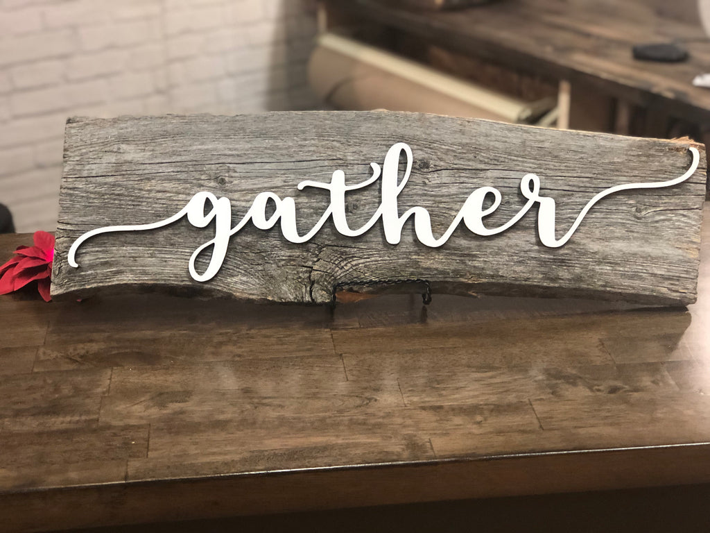 Gather Authentic Barn Wood Sign 7-8" x 24” with 3D cut letters
