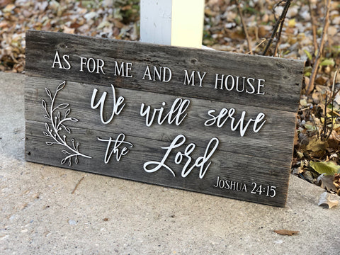 As for me and my house, we will serve the Lord Authentic Barn Wood sign 10” x 18”