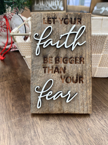 Let Your Faith be Bigger Than your Fear Mini Barnwood Magnet made with Authentic Barn Wood 3" x 5"