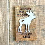 Making the Moose of of Life Mini Barnwood Magnet made with Authentic Barn Wood 3" x 5"