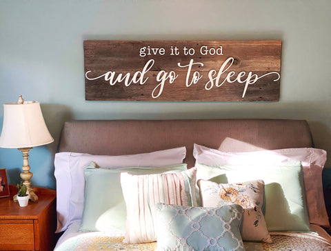 give it to God 4ft Authentic Barn Wood sign 18”x48”
