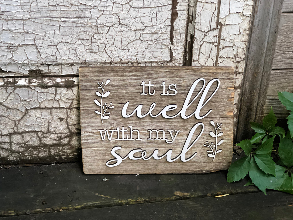 It is well with my Soul Authentic Barn Wood sign 8-9” x 12”
