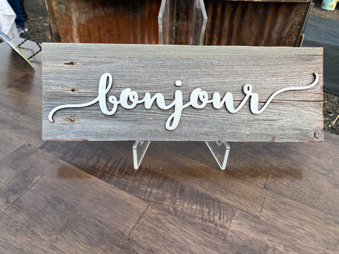 Bonjour Authentic Barn Wood Sign 5-6" x 15” with 3D cut letters