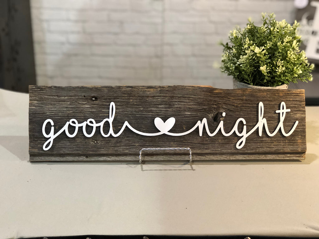 Good night heart Authentic Barn Wood Sign 5-6" x 20” with 3D cut letters