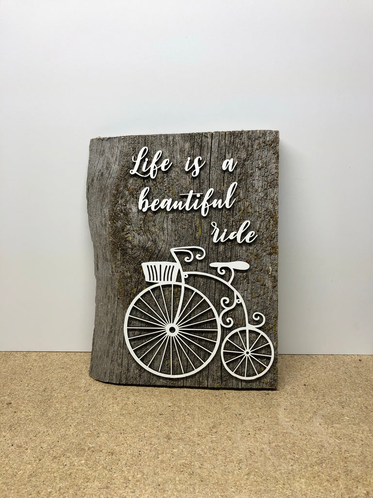 Life is Beautiful ride Penny Farthing Authentic Barn Wood sign 8-9” x 12”